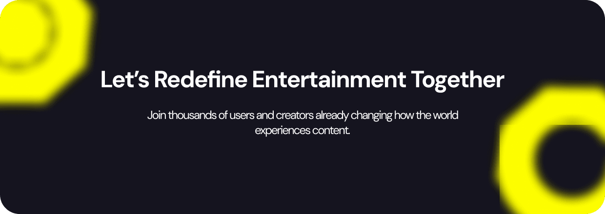 Let's Redefine Entertainment Together